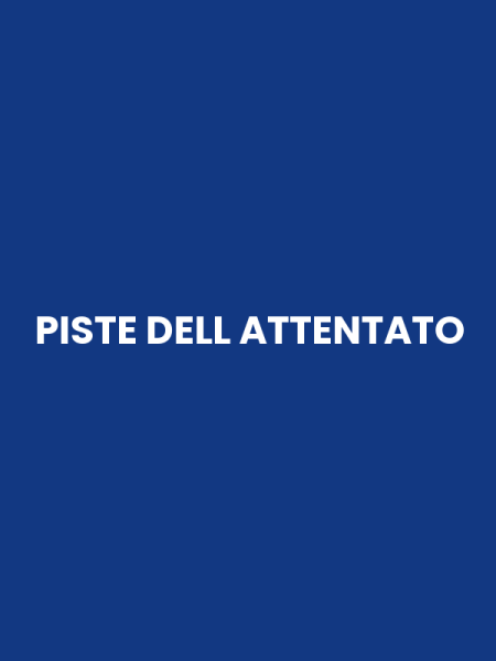 PISTE DELL ATTENTATO