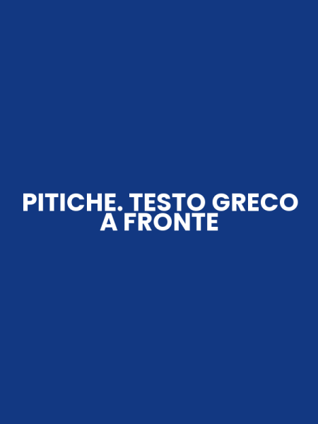 PITICHE. TESTO GRECO A FRONTE