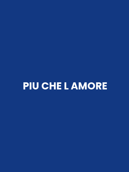 PIU CHE L AMORE