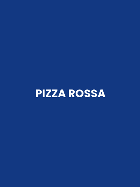PIZZA ROSSA