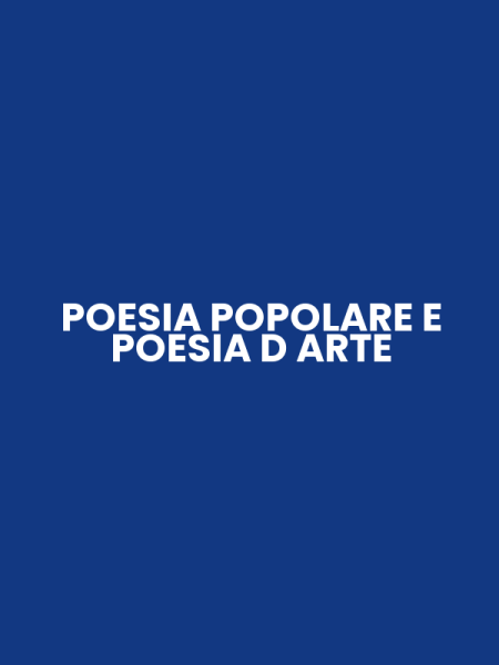 POESIA POPOLARE E POESIA D ARTE