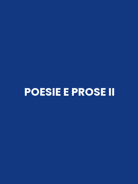 POESIE E PROSE II