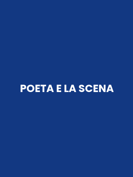 POETA E LA SCENA
