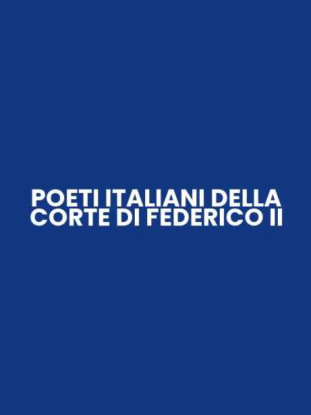 POETI ITALIANI DELLA CORTE DI FEDERICO II