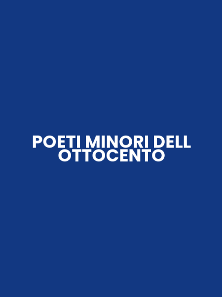 POETI MINORI DELL OTTOCENTO