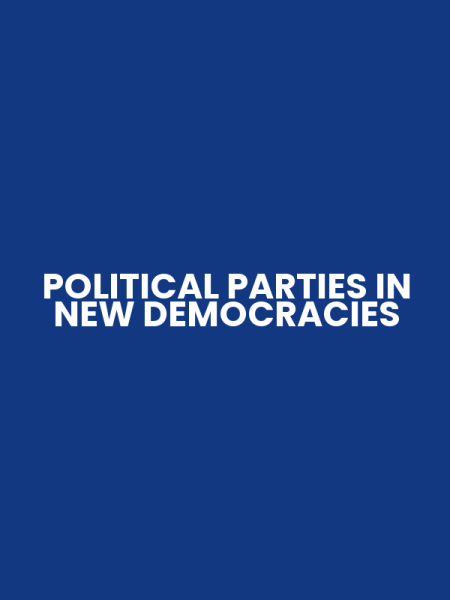 POLITICAL PARTIES IN NEW DEMOCRACIES
