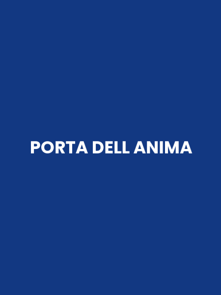 PORTA DELL ANIMA
