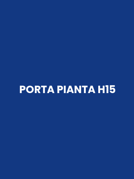 PORTA PIANTA H15
