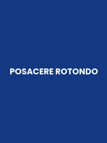 POSACERE ROTONDO