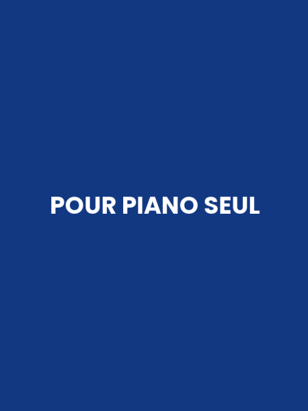 POUR PIANO SEUL