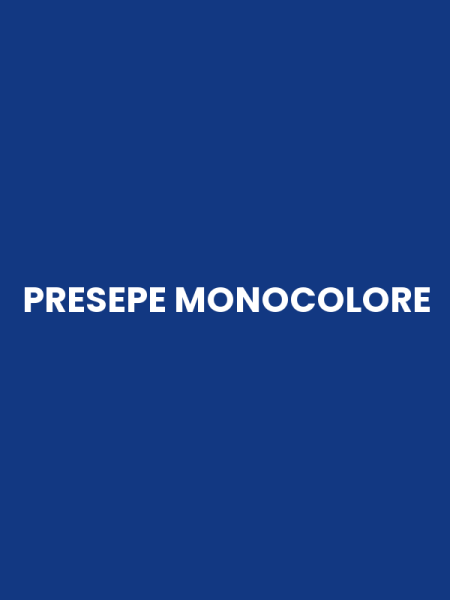 PRESEPE MONOCOLORE