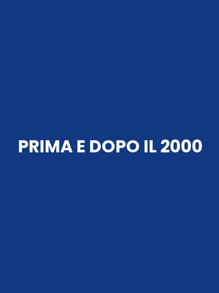 PRIMA E DOPO IL 2000
