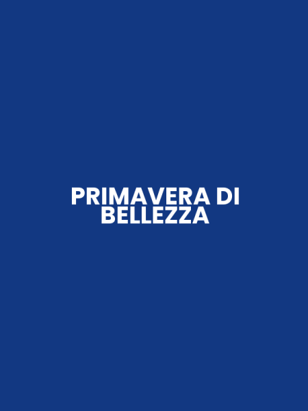 PRIMAVERA DI BELLEZZA