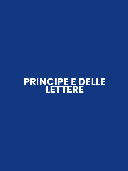 PRINCIPE E DELLE LETTERE