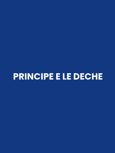 PRINCIPE E LE DECHE