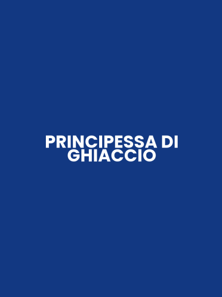 PRINCIPESSA DI GHIACCIO