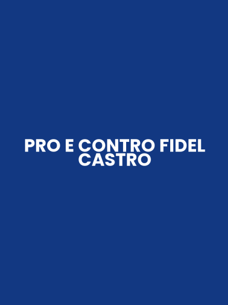PRO E CONTRO FIDEL CASTRO