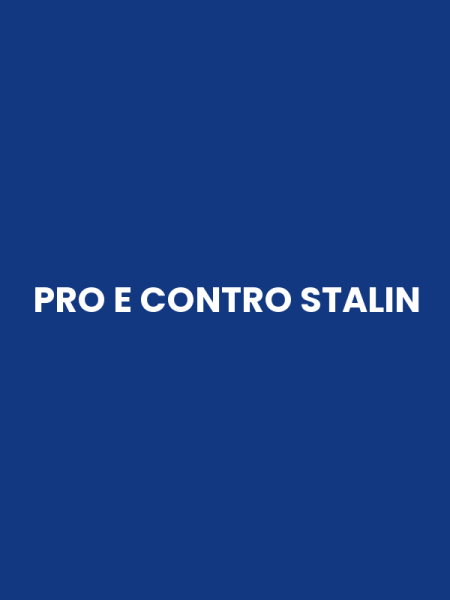 PRO E CONTRO STALIN