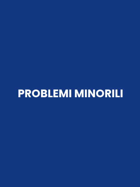 PROBLEMI MINORILI