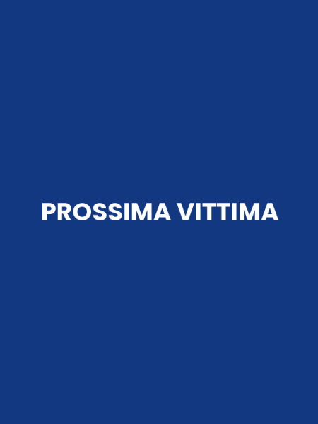 PROSSIMA VITTIMA