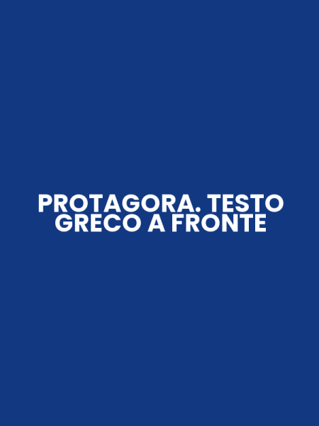 PROTAGORA. TESTO GRECO A FRONTE