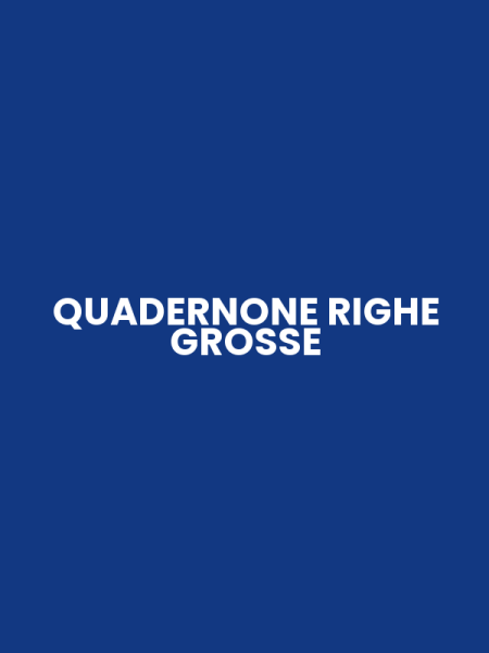 QUADERNONE RIGHE GROSSE