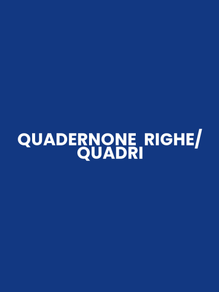 QUADERNONE RIGHE/ QUADRI