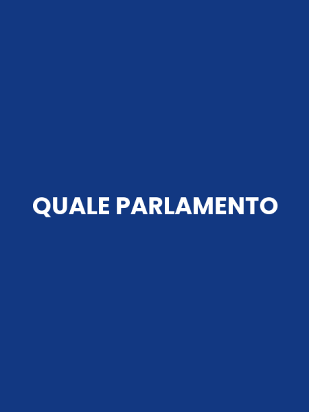 QUALE PARLAMENTO