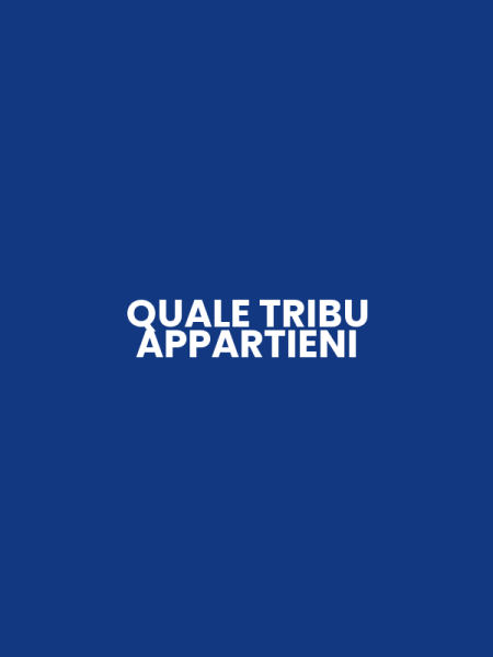 QUALE TRIBU APPARTIENI