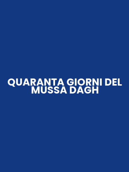 QUARANTA GIORNI DEL MUSSA DAGH