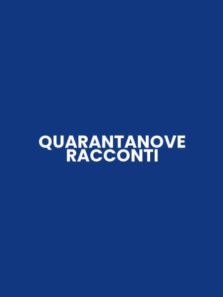 QUARANTANOVE RACCONTI