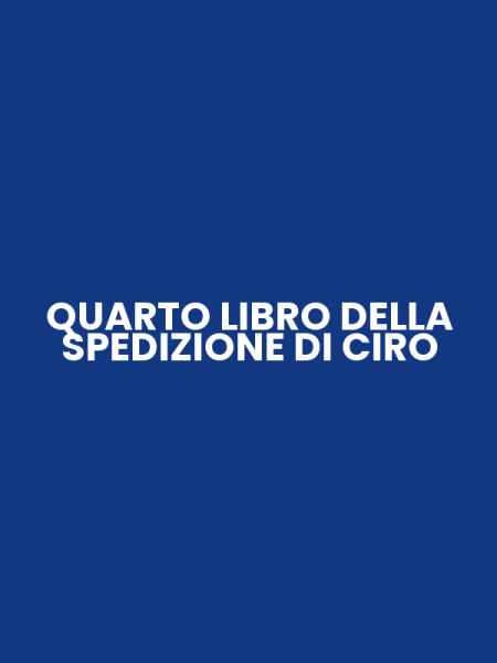 QUARTO LIBRO DELLA SPEDIZIONE DI CIRO