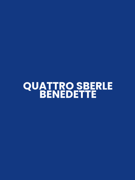 QUATTRO SBERLE BENEDETTE