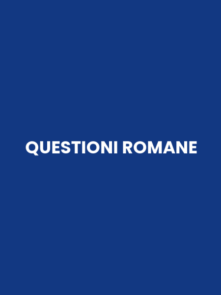 QUESTIONI ROMANE