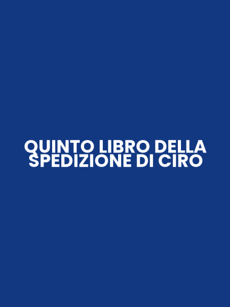 QUINTO LIBRO DELLA SPEDIZIONE DI CIRO