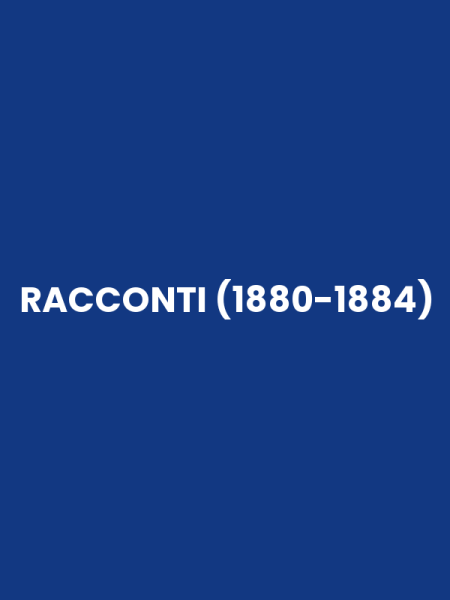 RACCONTI (1880-1884)
