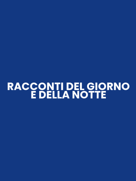 RACCONTI DEL GIORNO E DELLA NOTTE