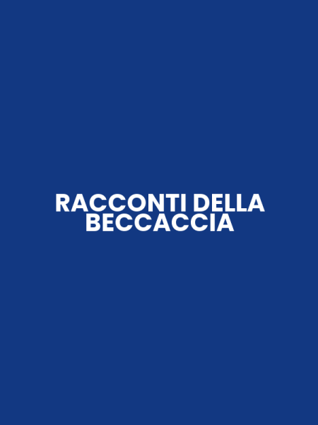 RACCONTI DELLA BECCACCIA