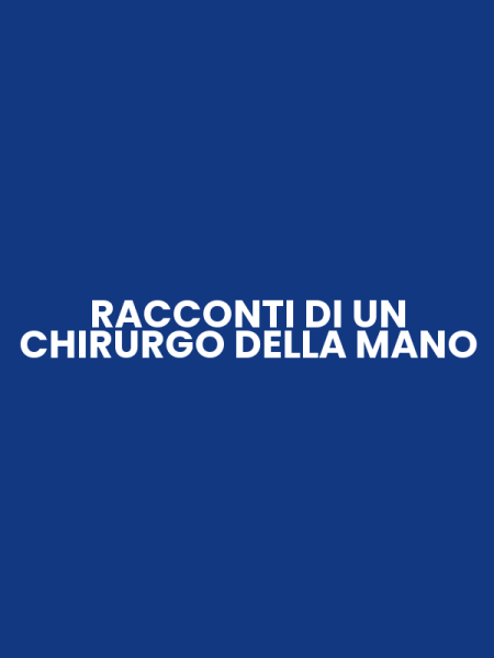 RACCONTI DI UN CHIRURGO DELLA MANO