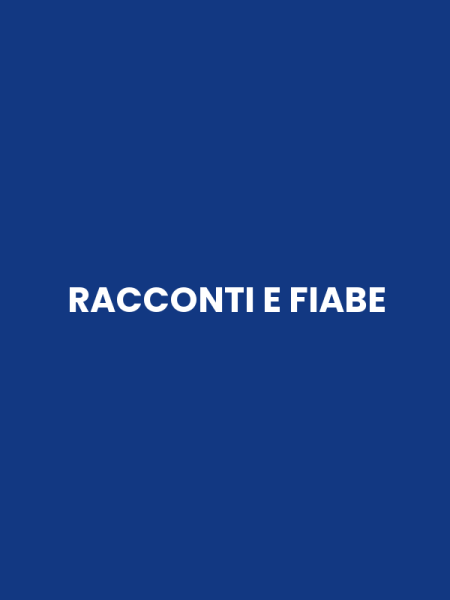 RACCONTI E FIABE