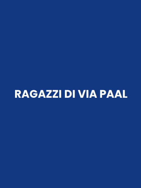 RAGAZZI DI VIA PAAL