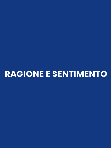 RAGIONE E SENTIMENTO
