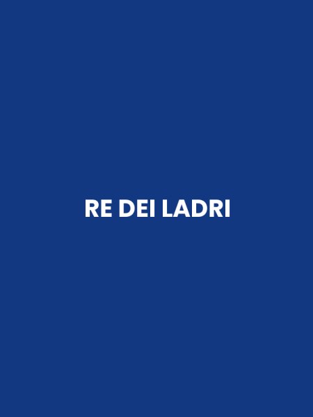 RE DEI LADRI