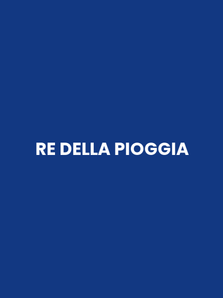 RE DELLA PIOGGIA