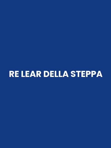 RE LEAR DELLA STEPPA