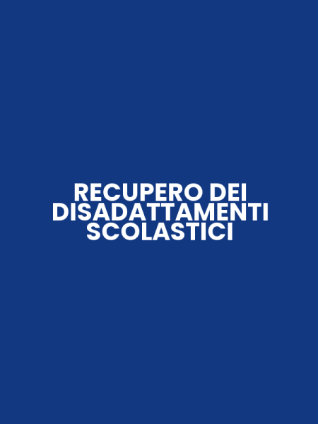 RECUPERO DEI DISADATTAMENTI SCOLASTICI