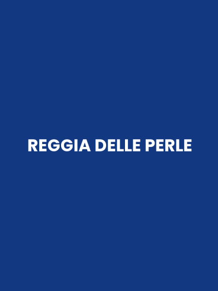 REGGIA DELLE PERLE