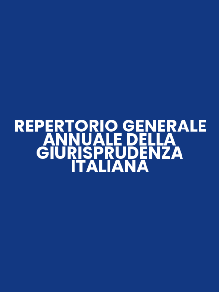 REPERTORIO GENERALE ANNUALE DELLA GIURISPRUDENZA ITALIANA