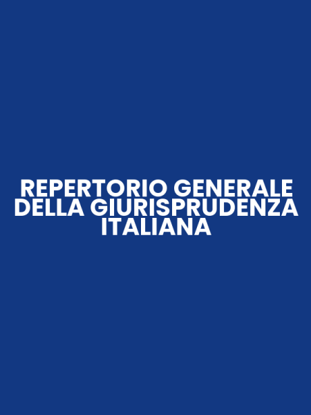 REPERTORIO GENERALE DELLA GIURISPRUDENZA ITALIANA