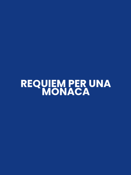 REQUIEM PER UNA MONACA
